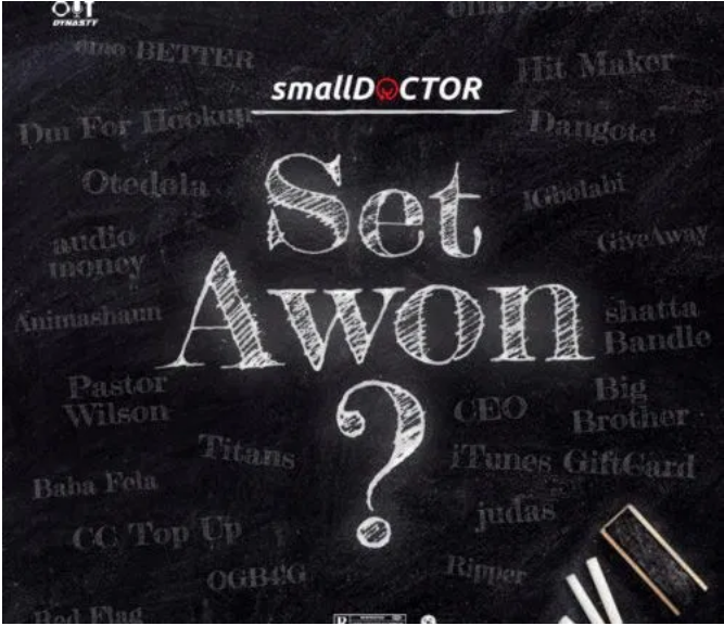 MUSIC: Small Doctor – Set Awon