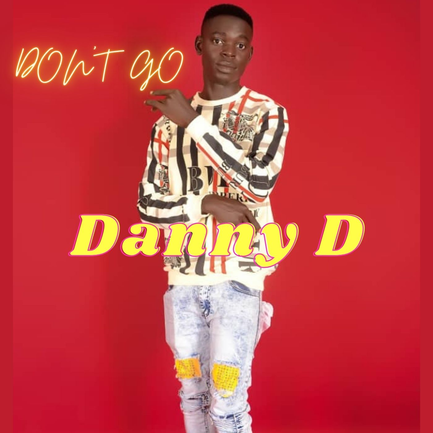 Dany Key Don T Want To Go Home Danny D- Don't go - Epic VibesNG