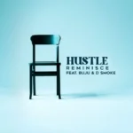 Reminisce- Hustel ft Buju x D Smoke