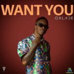 Oxlade-Want you mp3 download